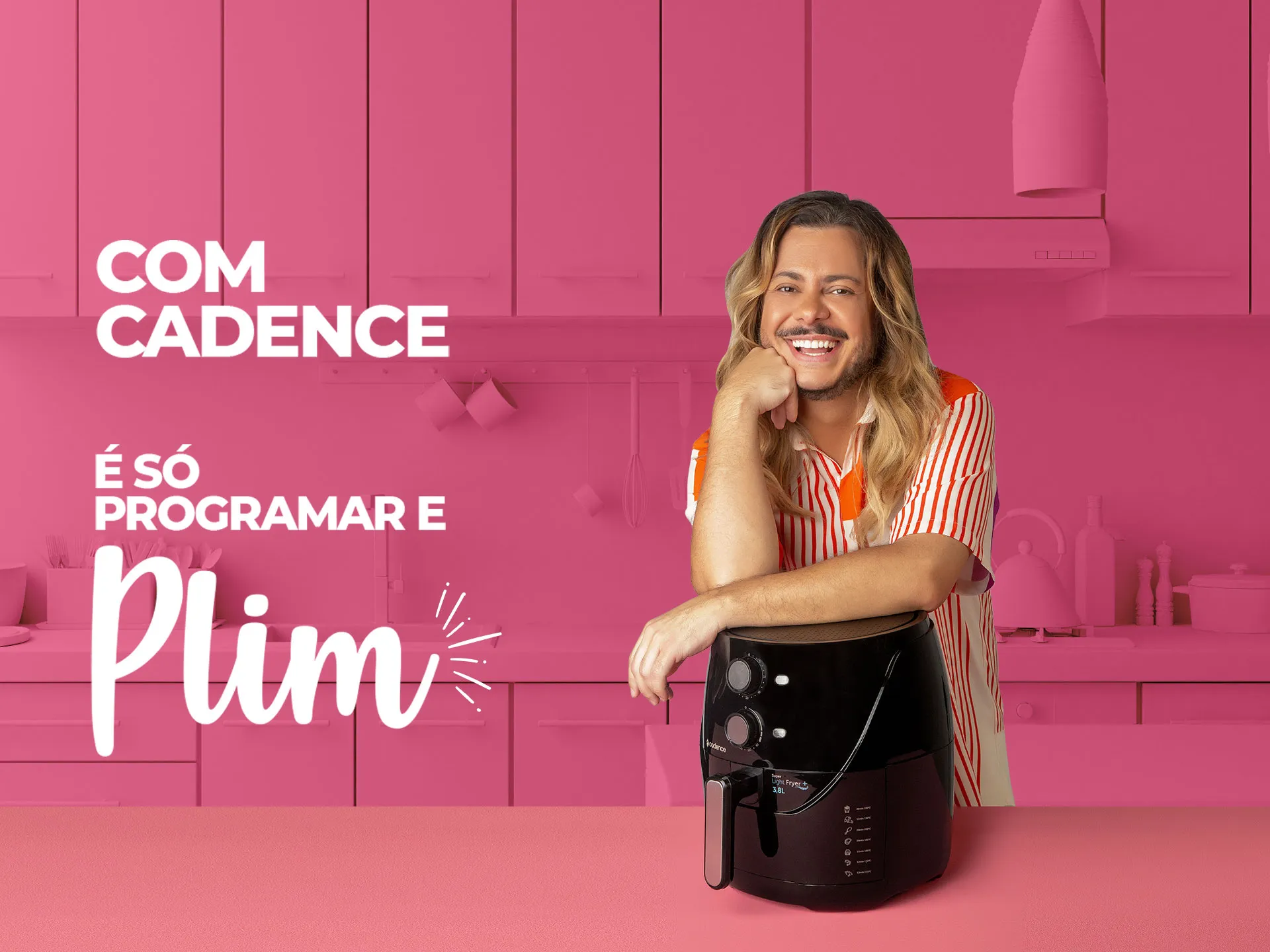 Com Cadence é só programar e PLIM